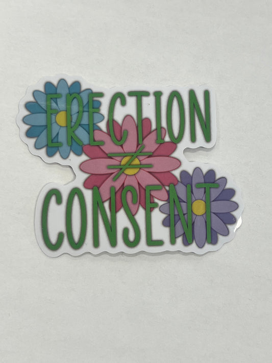 Erections Are Not Consent Sticker